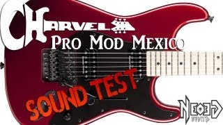Charvel Pro Mod Made in Mexico SOUND TEST - Neogeofanatic