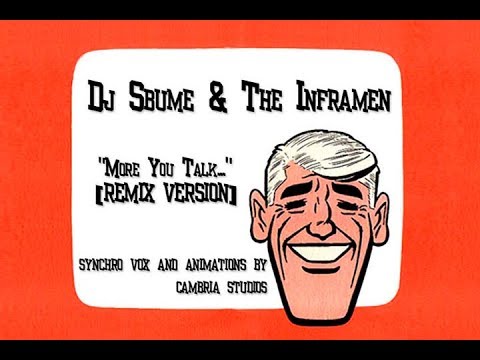 the INFRAMEN - "More You Talk..." [Dj Sbume Remix]