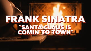 Frank Sinatra - Santa Claus Is Comin&#39; to Town (Official Lyric Video)