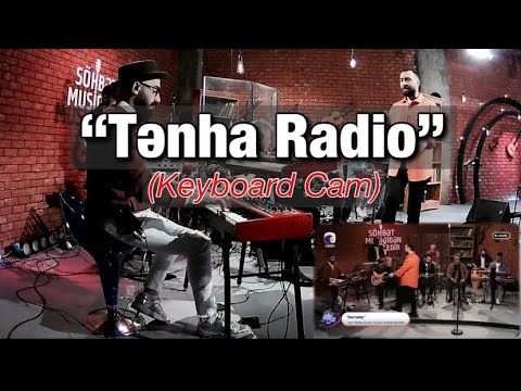 "Tenha Radio" - Eshgin Aghayev (Keyboard Cam)