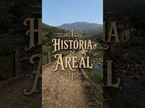 Historia de Areal #viagemnotempo #cultura #areal #petropolis #riodejaneiro