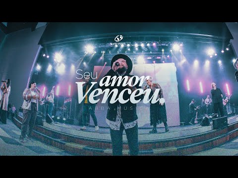 O Seu Amor Venceu  - ABBA Musica | Clipe Oficial