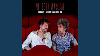 Me dejó marchar (con Iván Ferreiro) (En directo)