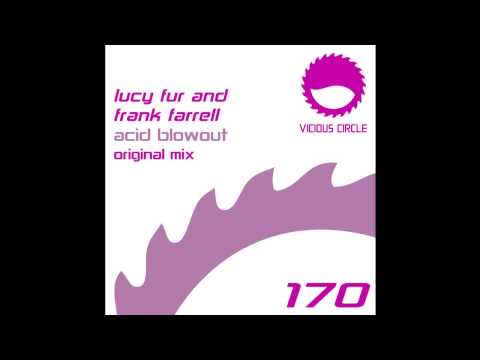 Lucy Fur & Frank Farrell - Acid Blowout (Vicious Circle)