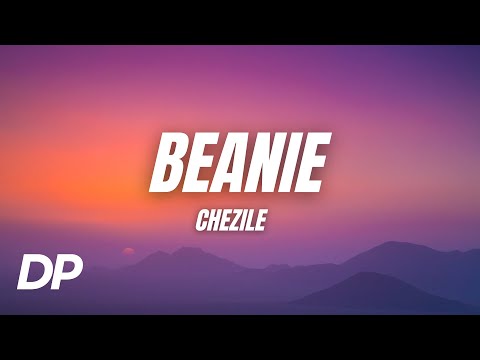 Chezile - Beanie (Lyrics) (Slowed)