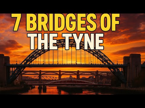 The History of the 7 Bridges Over the River Tyne | Newcastle’s Iconic Landmarks