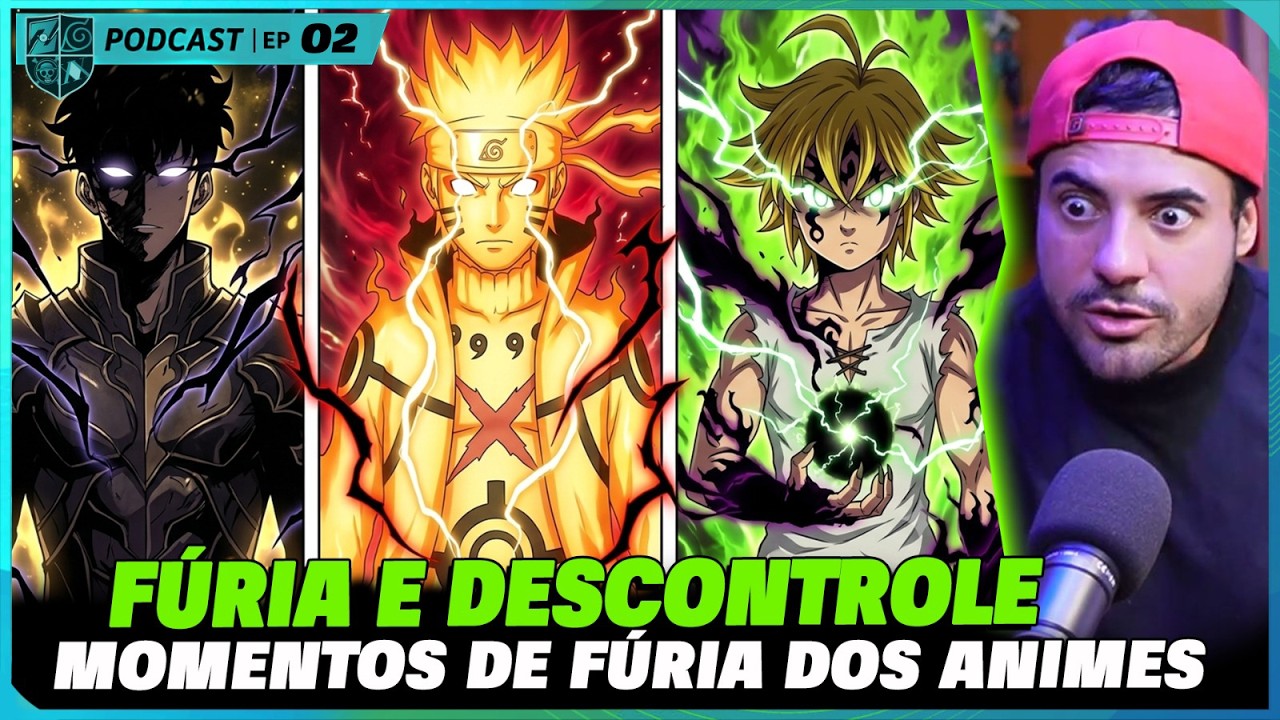 MOMENTOS DE FÚRIA DOS ANIMES - Descontrole e Insanidade - FRED ANIMES PODCAST #2