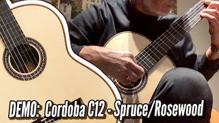 Video thumbnail for DEMO: Cordoba C12 Solid Spruce Top, Solid Indian Rosewood Back/Sides - Acoustic Nylon String Guitar by Calido Guitars