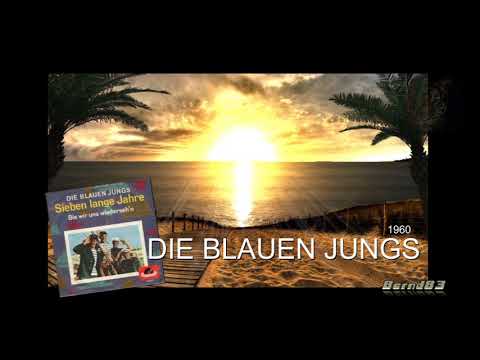 DIE BLAUEN JUNGS - Sieben lange Jahre..