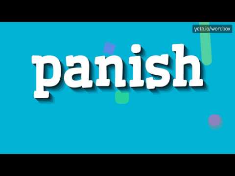 PANISH - HOW TO PRONOUNCE IT!?