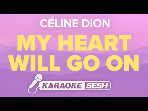 Céline Dion - My Heart Will Go On (Karaoke)