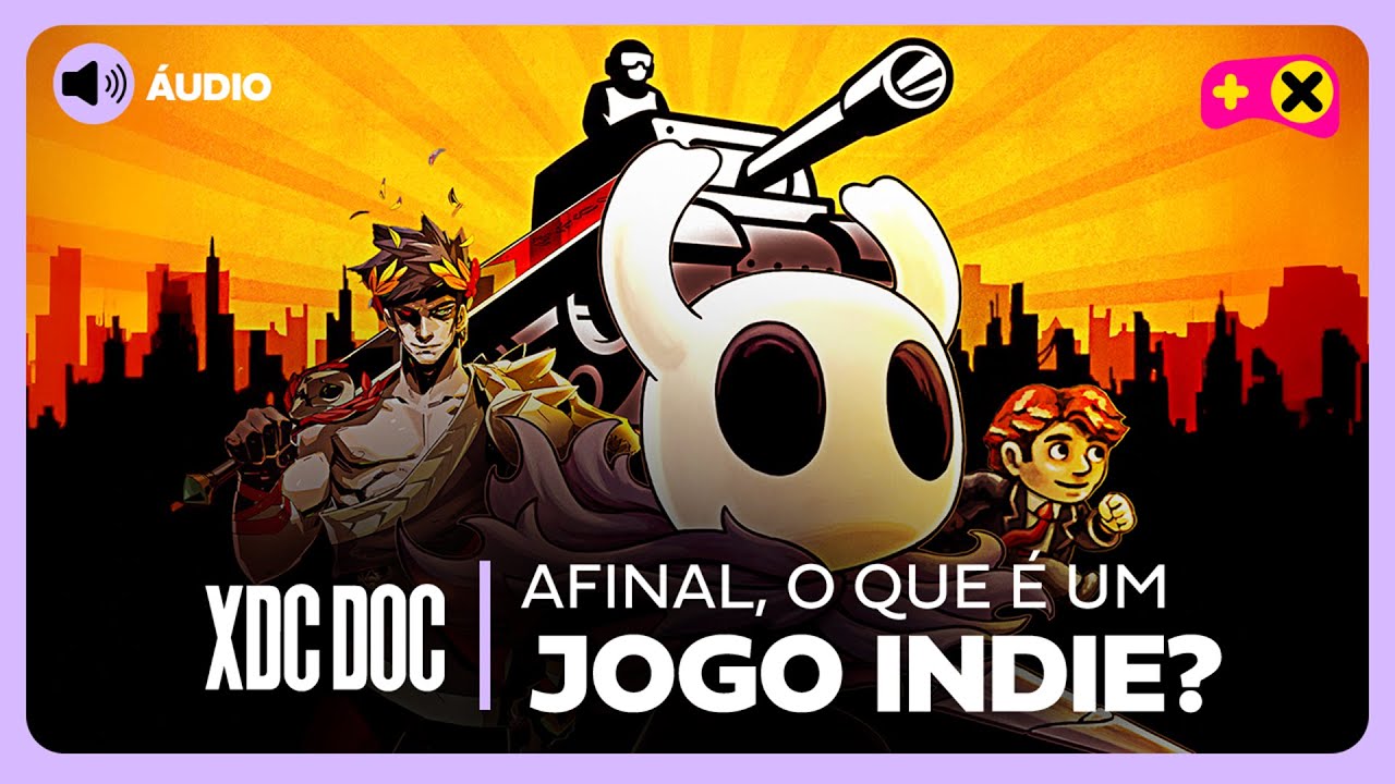 A ascensão dos jogos indie - XdC Doc #12