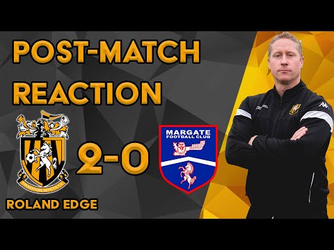Reaction | Roland Edge | Folkestone Invicta 2-0 Margate