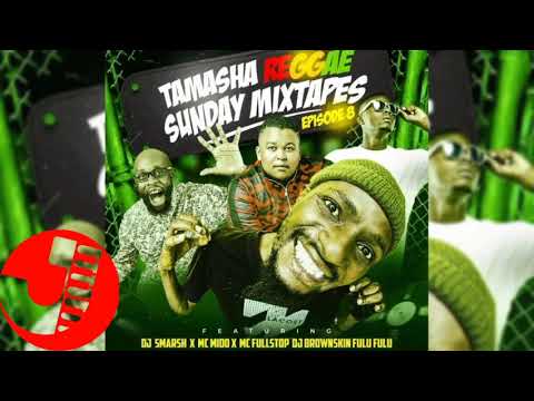 DJ SMASH X MC MIDO X MC FULLSTOP X DJ BROWNSKIN- TAMASHA REGGAE SUNDAYS