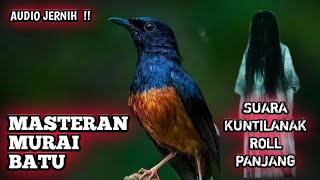 Download lagu MASTERAN KUNTILANAK ||MURAI BATU || CENDET|| CUCAK IJO mp3