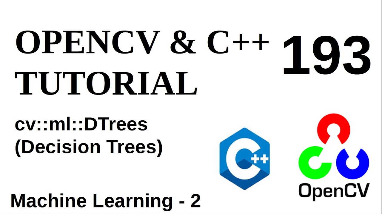 OPENCV & C++ TUTORIALS - 193 | Machine Learning | DTrees | Decision Trees