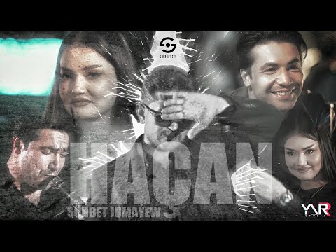 Sohbet Jumayew - Haçan (Official Music Video)