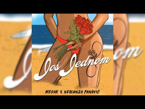 MRDAK X NEMANJA PANOVIĆ - JOŠ JEDNOM