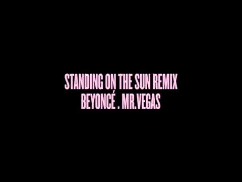 Beyonc&eacute; - Standing on the sun ft Mr Vegas ( Platinium Edition )