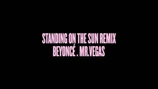 Beyoncé - Standing on the sun ft Mr Vegas ( Platinium Edition )