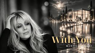 With You official lyric video by Minoo Lakani