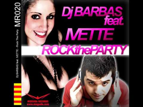 Dj Barbas feat  Ivette - Rock The Party (Gone Makina Mix)