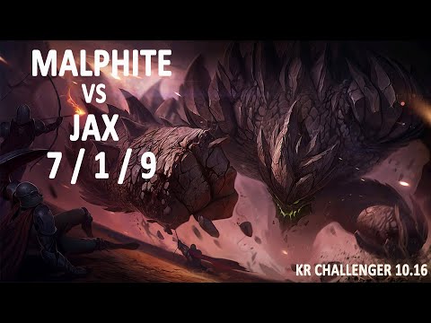 Malphite vs Jax | Top | Challenger | Korea | 7/1/9 (KDA)