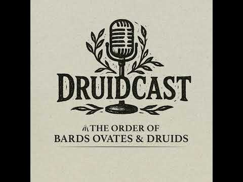 DruidCast - A Druid Podcast Episode 221