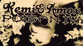 Kemi & Amox - Poison Ivy