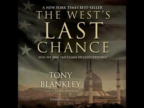 West’s Last Chance: Will We Win the Clash of Civilizations? - Tony Blankley