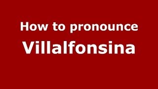 How to pronounce Villalfonsina