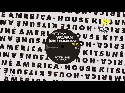 Mija - Gypsy Woman (She's Homeless)⎜House Kitsuné America
