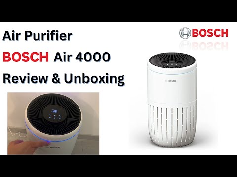 Air purifier Bosch Air 4000 review and unboxing (Bosch Air 2000, Bosch Air 6000)