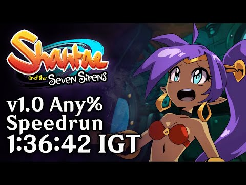 Shantae and the Seven Sirens | Any% (No OoB) Speedrun | 1:50:25 [1:36:42 IGT]