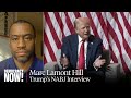 "Simply Lying": Marc Lamont Hill Slams Trump NABJ Interview, Attacks on VP Harris's Racial Identity
