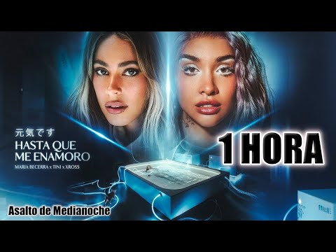 Maria Becerra, TINI - HASTA QUE ME ENAMORO [1 Hora]