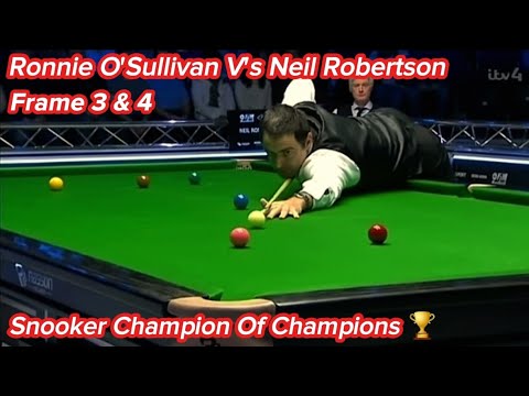 Ronnie O'Sullivan V's Neil Robertson (frame 3 & 4). Snooker Champion of Champions 🏆.