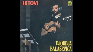 Djordje Balasevic - Drago mi je zbog mog starog - (Audio 1991) HD