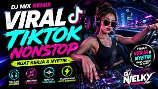 Download lagu DJ MIX REMIX VIRAL TIKTOK NONSTOP BUAT KERJA & NYETIR mp3