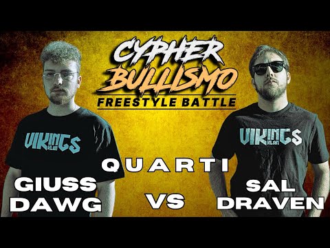 CYPHER BULLISMO - GIUSS DAWG vs SAL DRAVEN (Quarti di finale)