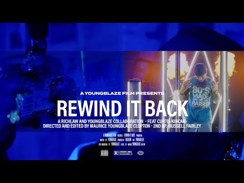 REWIND IT BACK - RICH LAW x YOUNGBLAZE x CURTIS KINCAID (OFFICIAL VIDEO)