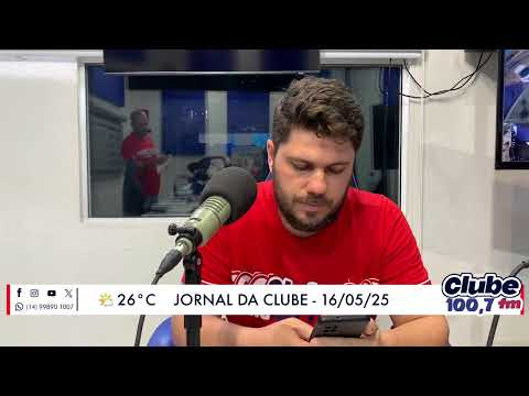 Jornal da Clube - 16/05/2025 - Edição do Almoço