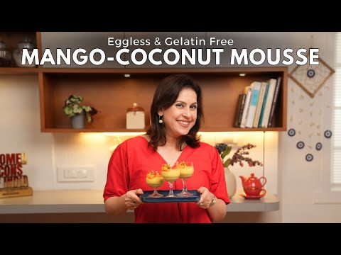 Try This Eggless, Gelatin Free Mango - Coconut Mousse Recipe | Desserts by Chef Amrita Raichand