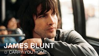 James Blunt© — Carry You Home (Tradução)