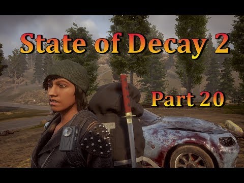 State of Decay 2  Walkthrough / Playthrough  Part 20