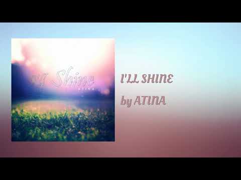 ATINA - I'll Shine [Audio]