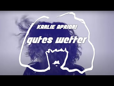 Karlie Apriori - Gutes Wetter (Official Video)