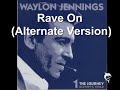 Waylon Jennings   Rave On Alternate Version