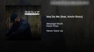 Ima Do Me (feat. Kevin Ross)