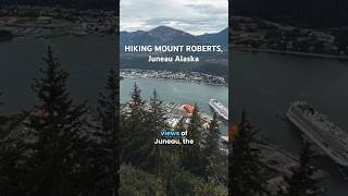 MOUNT ROBERTS Trail Guide: How to Hike It from the JUNEAU Cruise Port #travel #alaska #hiking
